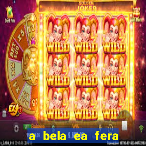 a bela ea fera 1991 filme completo dublado